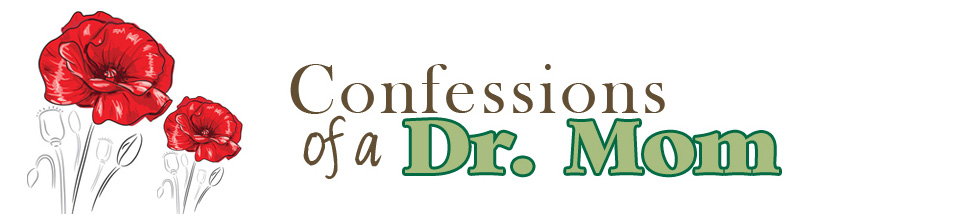 Confessions of a Dr. Mom